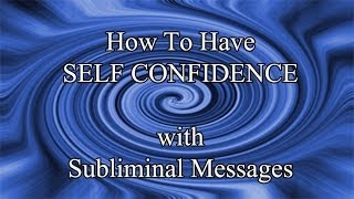 Be Confident Powerful Secure amp Unstoppable Binaural Subliminal Meditation  Increase Confidence [upl. by Kaden]