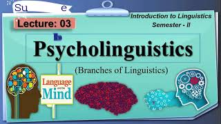 Psycholinguistics  Lecture 03  LinguisticsII [upl. by Llerraj823]