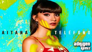 Aitana  Telefono  DjAdriGen Remix [upl. by Leontine]