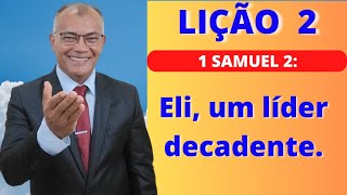 Lição 2 Eli um Líder decadente EBD PECC  IEADAM [upl. by Haimes]