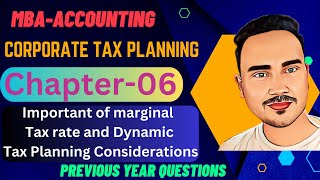 Importance of marginal tax rate and dynamic tax planning considerations । Corporate Tax Planning MBA [upl. by Nezam17]