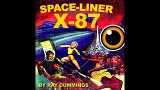 SpaceLiner X87 by Ray Cummings  Audioobok [upl. by Alaaj]