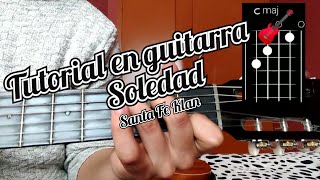 Soledad Santa Fe Klan tutorial en guitarra 🎸 [upl. by Neil]