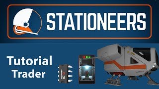 Stationeers  Trader Tutorial [upl. by Gretel388]