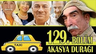 AKASYA DURAĞI 129 BÖLÜM [upl. by Faxan]