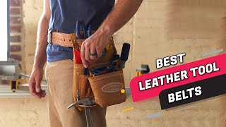 Top 5 Best Leather Tool Belts Review in 2023 [upl. by Irwin498]