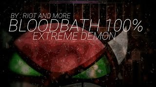 Bloodbath 100  Extreme Demon [upl. by Heinrick803]