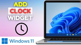 How To Add A Clock Widget In Windows 11  Easy  2024 [upl. by Nerahs]