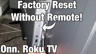 Onn Roku TV Factory Reset without Remote Use Reset Button on Back of TV [upl. by Damha882]