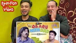 Daaru With Dad  Harsh Beniwal  Reaction Video  Shezz Farman Vlogs [upl. by Ettennaej453]