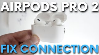 How to Fix Connection Problem in AirPods Pro 2  Solve Pairing Issue in AirPods Pro 2nd Gen [upl. by Yesac683]