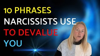 10 Things Narcissists Say To Devalue You [upl. by Davie]