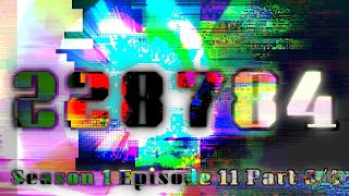 Season 1 Episode 11 Part 34  Video But Craziness Increases Everyday [upl. by Py786]