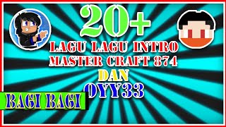 20 Lagu Lagu Intro Master Craft 874 dan OYY33  Bagibagi 1 [upl. by Dayle]