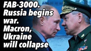 FAB3000 Russia begins war Macron Ukraine will collapse [upl. by Mimajneb]