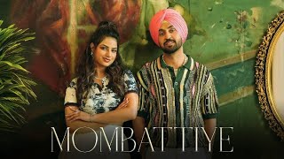 Diljit Dosanj  Mombattiye  Harnaaz sandhu  Jaani  Arvvindr S Khaira  Bunny  New Haryanvi Song [upl. by Aivatnahs242]