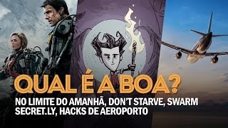 QUAL É A BOA  No Limite do Amanhã Secretly Hacks de Aeroporto e mais [upl. by Alister]