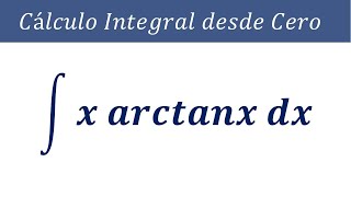 Integral de x arctan x dx como resolver por método de integración por partes como identificar u y dv [upl. by Sinnaiy83]