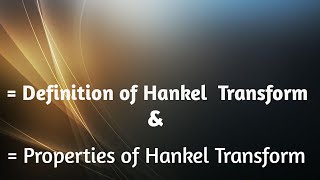 Definition of hankel Transform  Properties of hankel Transform [upl. by Carmita518]