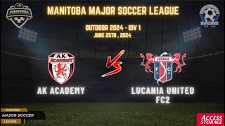 June 25th WSF Div 1 Ak Academy vs Lucania United FC2 [upl. by Odeen]