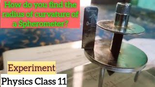 To measure radius of curvature of a spherical surface by spherometer class 11  CBSE Practical [upl. by Eniortna]