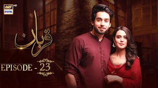 Qurban Episode 23  Bilal Abbas  Iqra Aziz  ARY Digital [upl. by Almira290]