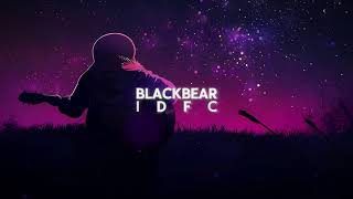 blackbear  idfc ultra slowed EDIT AUDIO [upl. by Tennies147]