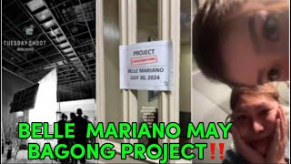 BELLE MARIANO MAY BAGONG PROJECT‼️‼️ [upl. by Esenaj]