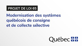 Webinaire  Projet de loi 65 modernisation collecte sélective et consigne [upl. by Sakul]