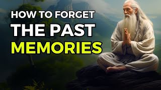 How To Forget The Past Memories  Buddhism [upl. by Atnauqahs]