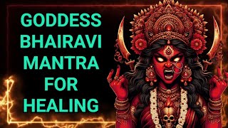 Powerful Tripura Bhairavi Mantra For Healing  Bhairavi Mantra [upl. by Alsworth833]