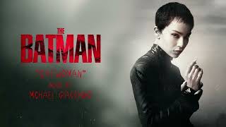 Catwoman Theme Extended  The Batman 2022  Michael Giacchino [upl. by Enomaj]