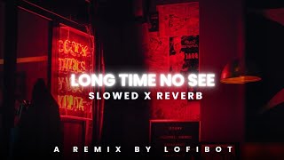 Long time no see slowed reverb  taimour baig [upl. by Ron701]