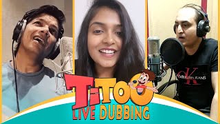 Titoo Hindi Dubbing Artists  Live Dubbing [upl. by Haas]