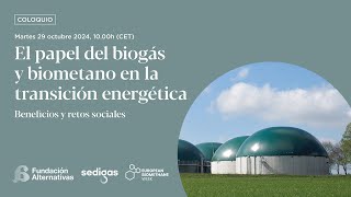 El papel del biogás y biometano en la transiciòn energética [upl. by Adirehs]