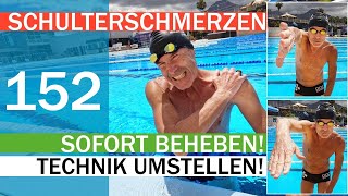 Technik umstellen SCHULTERSCHMERZ SOFORT BEHEBEN  SCHNELLER SCHWIMMEN No 152 [upl. by Yk]