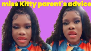 miss Kitty advice to parents [upl. by Olympias958]