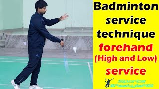 Badminton serve technique  How to serve in badminton   Forehand high and low service technique [upl. by Ytsrik]