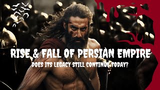 The Epic Rise and Fall of the Persian Achaemenid Empire [upl. by Aneerehs]