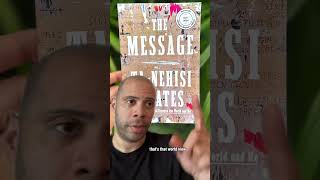 The Message TaNehisi Coates bookrecommendations books bookstube booksuggestions bookstagram [upl. by Eltsyrk]