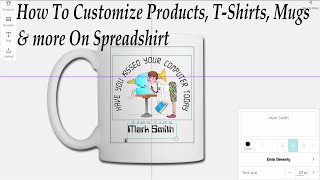 Spreadshirt tutorial How To Customize Products Mugs tshirts amp cell phone cases [upl. by Aniwde533]