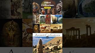 5 Oldest Known Ancient Civilizations That Shaped History [upl. by Edlitam40]