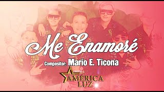 América Luz  Me Enamore Video Lyric [upl. by Tirrell]