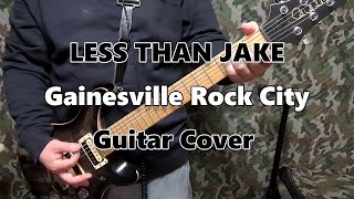 Gainesville Rock CityLESS THAN JAKE GuitarCover [upl. by Viole]