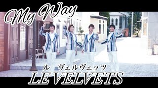 My Way  LE VELVETS  ﾙ ｳﾞｪﾙｳﾞｪｯﾂ アルバム『TEATRO CLÁSICO』より [upl. by Kosaka654]