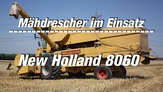 Mähdrescher im Einsatz Folge 11 New Holland 8060 FULL HD Film [upl. by Mode]