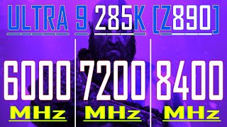 6000MHz vs 7200MHz vs 8400MHz  DDR5 RAM TEST  INTEL CORE ULTRA 9 285K [upl. by Nialb]