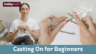 Casting On for Beginners Tutorial  Get Started in Knitting  Hobbycraft [upl. by Llyrehc]