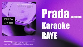 RAYE  Prada Acoustic Karaoke [upl. by Elonore628]