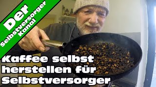 Kaffee selbst herstellen für Selbstversorger [upl. by Fujio812]